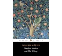 News from Nowhere y otros escritos – Penguin Classics