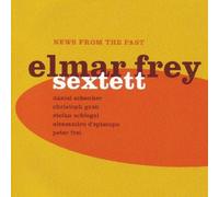 News from the Past by Elmar Frey Sextett