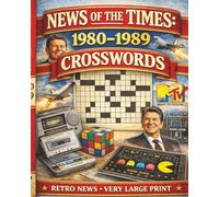 NEWS OF THE TIMES: 1980-1989 CROSSWORDS- LARGE PRINT (MEMORY CARE PUZZLES- NEWS OF THE TIMES)