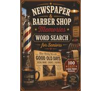 Newspaper & Barber Shop Memories Word Search for Seniors: 100 Easy Large Print Puzzles Featuring Nostalgic Headlines, Classic Barber Shops, Small-Town Memories & Relaxing Fun
