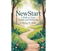 NEWSTART: A Path to Total Health and Wellbeing