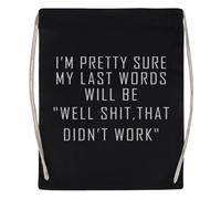 Newtee Mis Últimas Palabras Serán: Mierda Eso No Funcionó Bolsa De Gimnasio Negra Bolsa De Deporte Con Cordón Reutilizable De Algodón Black Gym Bag Cotton Reusable Drawstring Sport Bag