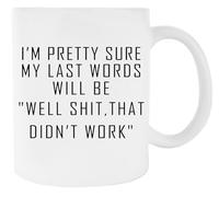 Newtee Mis Últimas Palabras Serán: Mierda Eso No Funcionó Bolsa De Gimnasio Taza De Cerámica Blanca Para Taza De Café Para Té White Ceramic Mug For Coffee Cup For Tea