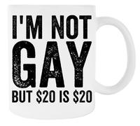 Newtee No Soy Gay Pero 20 Dólares Son 20 Dólares Bolsa De Gimnasio Taza De Cerámica Blanca Para Taza De Café Para Té White Ceramic Mug For Coffee Cup For Tea