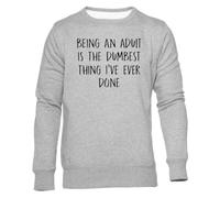 Newtee Ser Adulto Es La Cosa Más Tonta Sudadera Cuello Redondo Gris Unisex Unisex Grey Sweatshirt Crewneck