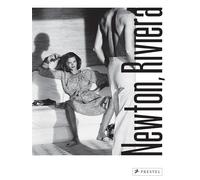 Newton, Rivera: Photographs by Helmut Newton, Edited by Matthias Harder and Guillaume de Sardes