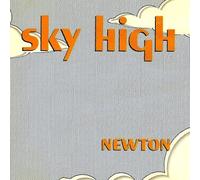 Newton - Sky High / Up Down Round & Round