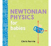 Newtonian Physics for Babies: 1 (Baby University): 0