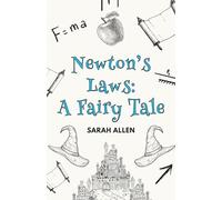 Newton's Laws: A Fairy Tale (Fairy Tale Physics)