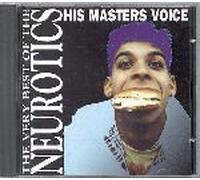 Newtown Neurotics - His Masters Voice (the Very Best of)