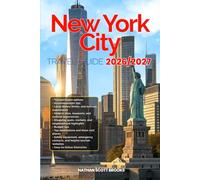 NEWYORK TRAVEL GUIDE 2026/2027: From Arrival to Departure, a Well-Detailed Guide to Help You Know NEWYORK in Half the Time with Easy Itineraries, ... Budget Advice, and Top Attractions.