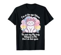 Next Day My Body Says Don't Do That Again Camiseta
