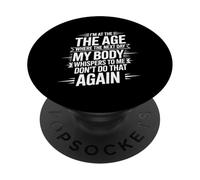 Next Day My Body Says Don't Do That Again - PopSockets PopGrip Adhesivo