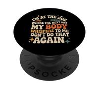Next Day My Body Says Don't Do That Again - PopSockets PopGrip Adhesivo