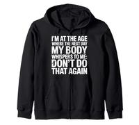 Next Day My Body Says Don't Do That Again - Sudadera con Capucha