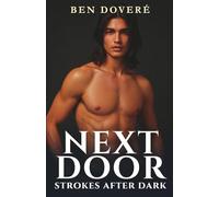 Next Door: A Hot MM Romance of Late-Night Confessions, Chemistry, and Temptation