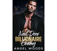 Next Door Billionaire Enemy: A Brother's Best Friend Secret Pregnancy Romance (Forbidden Off-Limits Billionaire Series)