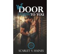 Next Door to You: A Steamy Off-Limits Brother’s Best Friend Romance