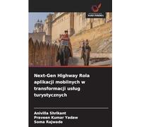 Next-Gen Highway Rola aplikacji mobilnych w transformacji uslug turystycznych