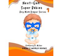 Next-Gen Super Babies Boy Mom Diaper Series