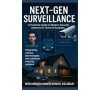 Next-Gen Surveillance: A Practical Guide to Modern Security Systems for Home & Business