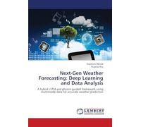 Next-Gen Weather Forecasting: Deep Learning and Data Analysis: A hybrid LSTM and physics-guided framework using multimodal data for accurate weather prediction
