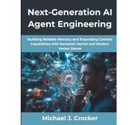 Next-Generation AI Agent Engineering: Building Reliable Memory and Expanding Context Capabilities with Semantic Kernel and Modern Vector Stores