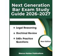 Next Generation Bar Exam Study Guide 2026 - 2027: Legal Reasoning, Doctrinal Review, and 540+ Practice Questions.
