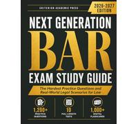 Next Generation Bar Exam Study Guide: The Hardest Practice Questions and Real-World Legal Scenarios for Law Including 1,200+ Review Exercises and Detailed Explanations