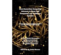 Next-Generation Computing: Advances in Cloud, Soft Computing, and Intelligent Systems: Transforming Data into Intelligent Solutions through Cloud and Soft Computing