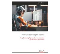 Next-Generation Cyber Defense: Deep Learning Approaches for Intrusion Detection and Prevention