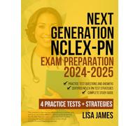 Next Generation NCLEX-PN Exam Preparation 2024-2025: Practice Test & Strategies (Nurses Study Guide)