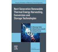 Next Generation Renewable Thermal Energy Harvesting, Conversion and Storage Technologies (Emerging Technologies and Materials in Thermal Engineering)