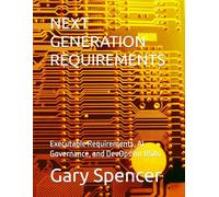 NEXT GENERATION REQUIREMENTS: Executable Requirements, AI Governance, and DevOps for BSAs