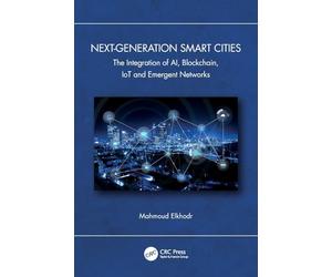 Next-Generation Smart Cities: The Integration of AI, Blockchain, IoT and Emergent Networks