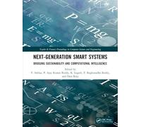 Next-Generation Smart Systems: Bridging Sustainability and Computational Intelligence (Taylor and Francis Proceedings in Computer Science and Engineering)