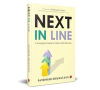 Next In Line: A Youngster’s Guide to Indian Family Business