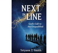 Next in Line: God's call to the Unqualified