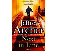 Next in Line: The new rollercoaster thriller from the author of the Clifton Chronicles and Kane & Abel (William Warwick Novels)