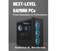 Next-Level Gaming PCs: From Assembly to Performance