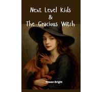 Next Level Kids & THE GRACIOUS WITCH
