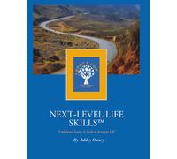 Next-Level Life Skills™: “Confidence, Focus, & Tools to Navigate Life”