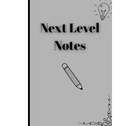 Next Level Notes: Notes For Becoming Your Best Self