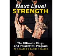 Next Level Strength: The Ultimate Rings and Parallettes Program