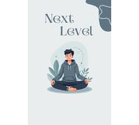 Next Level: Unlock the Best Version of Yourself