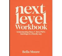 Next Level Workbook: Understanding Stacy T. Sims PhD's Teachings In a Friendly Way
