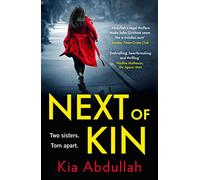 Next of Kin: A compelling and shocking psychological legal crime thriller that you won’t want to miss!