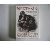 Next of Kin: What Chimpanzees Have Taught Me About Who We Are
