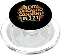 Next Sarcastic Comment In 3 2 1 Expresión sarcástica - PopSockets PopGrip para MagSafe