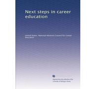 Next steps in career education